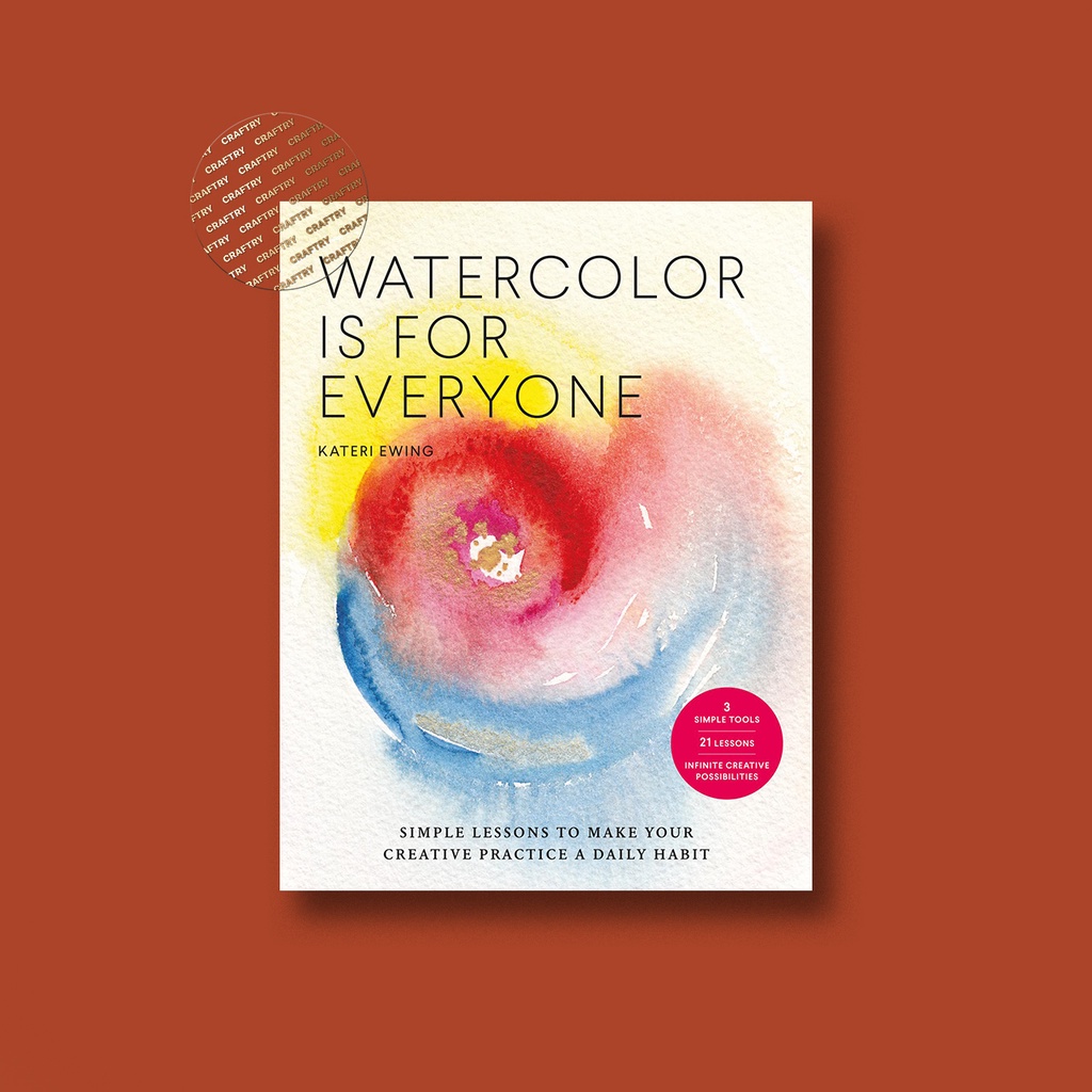 

Watercolor Is for Everyone - Kateri Ewing