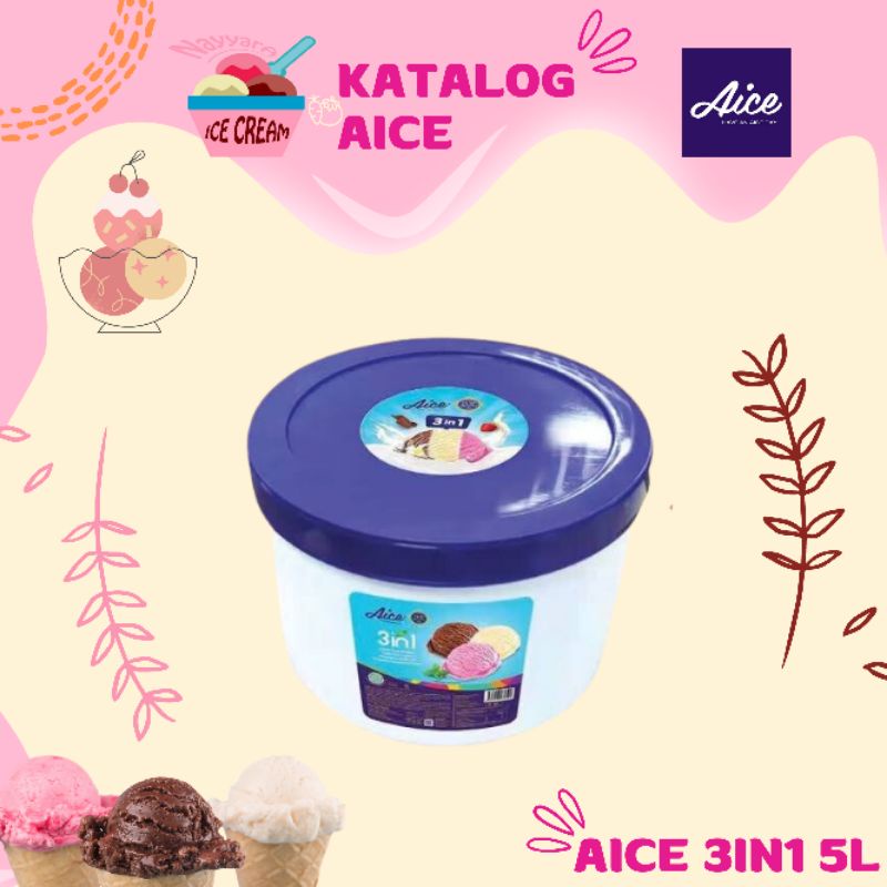 

Aice 3in1 (cokelat, vanilla, strawberry) ukuran 5 liter