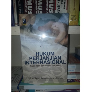 

Hukum Perjanjian Internasional Kajian Teori & Praktik Indonesia