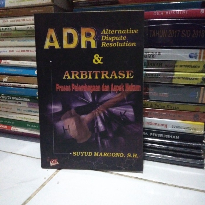

Adr & Arbitrase Proses Pelembagaan Dan Aspek Hukum