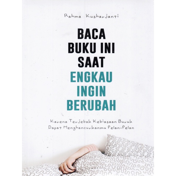 

Baca Buku Ini Saat Engkau Ingin Berubah