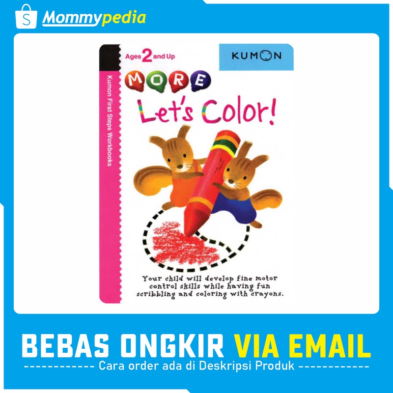 

KUMON Ages 2 and Up / Umur 2 Tahun - More Let's Color!