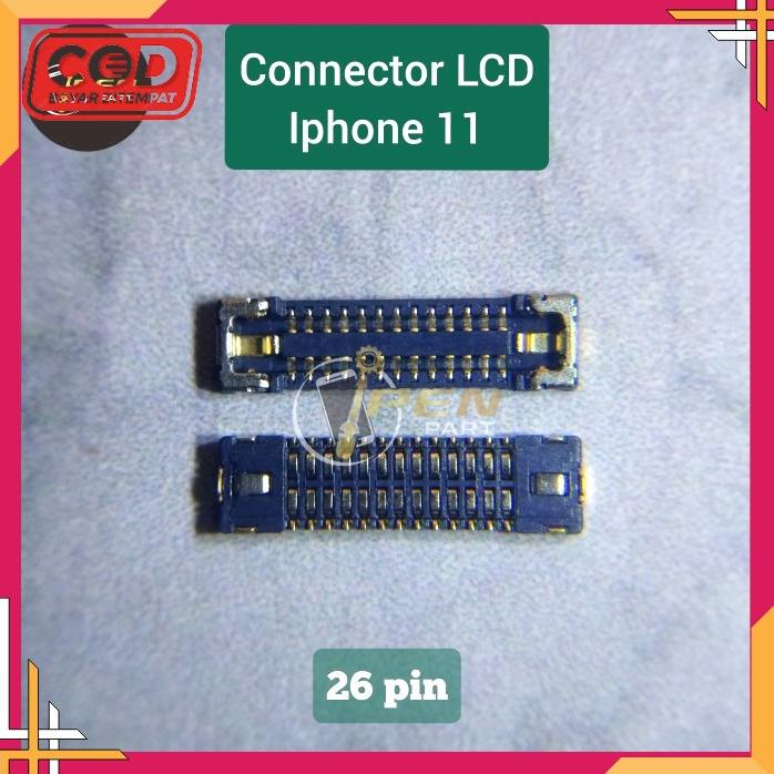 Konektor Lcd Iphone 11 Original Socket Connector Layar Di Mesin