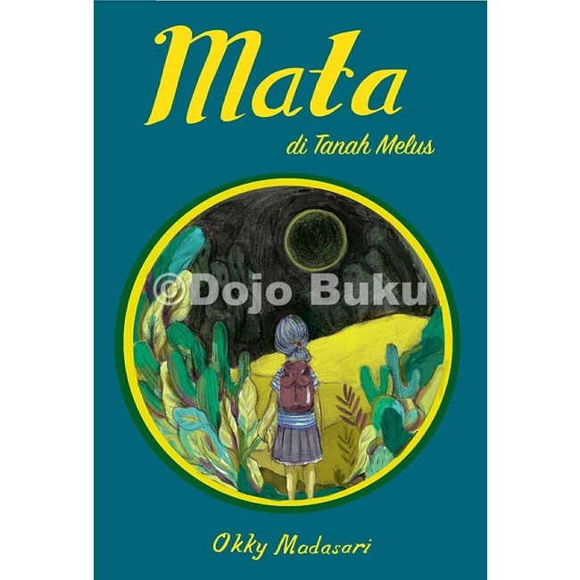 

NEW Mata di Tanah Melus by Okky Madasari