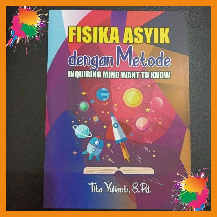 

fisika asyik dengan metode inquiring mind want to know [fany]