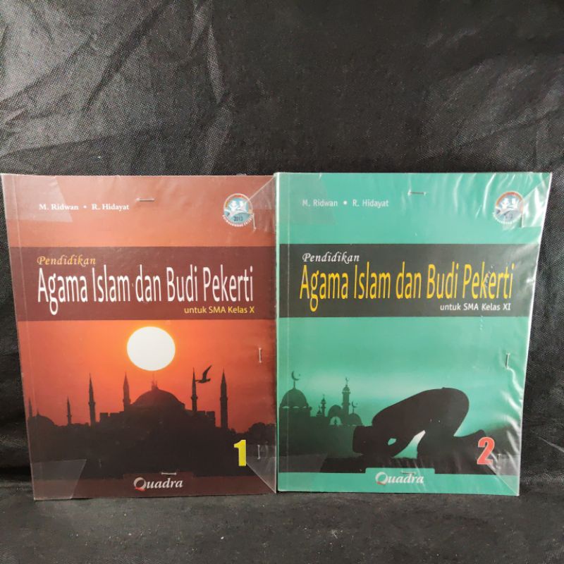 Buku Pendidikan Agama Islam dan Budi Pekerti kelas 10, 11, X, XI, SMA, M. Ridwan, R. Hidayat, Quadra