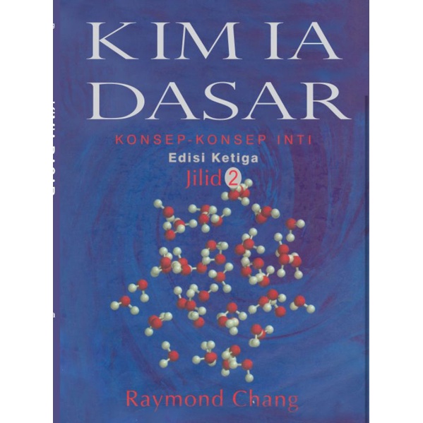 

Kimia Dasar edisi 3 buku 2 by Raymond Chang