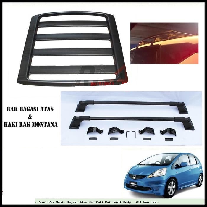 Paket Rak Mobil Bagasi Atas dan Kaki Rak Jepit Body All New Jazz star