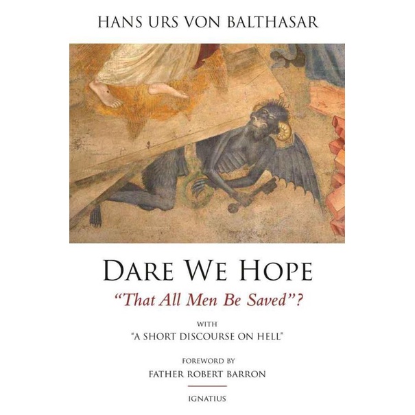 

Dare We Hope That All Men Be Saved With a Sho..Hans Urs von Balthasar