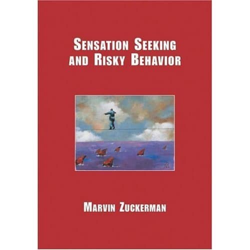 

Sensation Seeking And Risky Behavior Marvin Zuckerman 2006 America