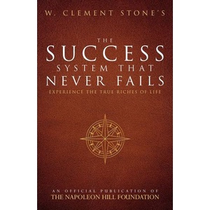 

The Success System That Never Fails, William Clement Stone, 1962