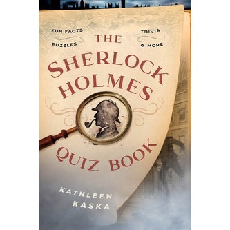 

The Sherlock Holmes Quiz Book, Kathleen Kaska