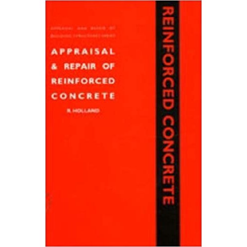 

Appraisal and Repair of Reinforced Concrete Robert Holland 1997 Tho