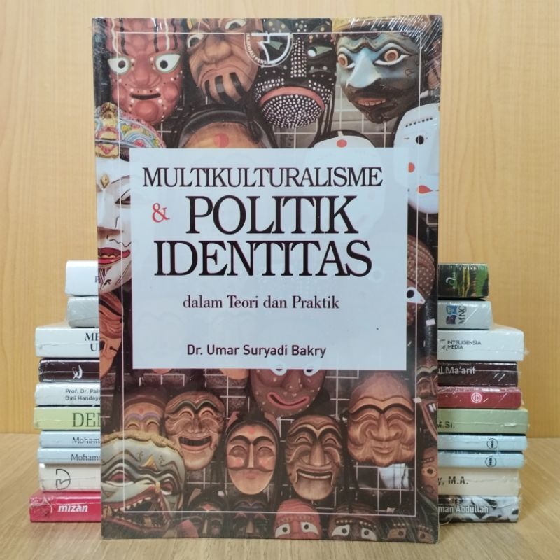 Multikulturalisme Politik Identitas Dalam Teori dan Praktik