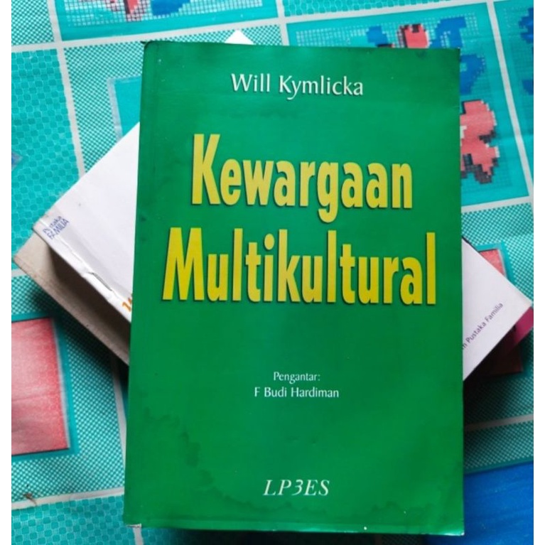 Buku Politik, KEWARGAAN MULTIKULTURAL Karangan Will Kymlicka