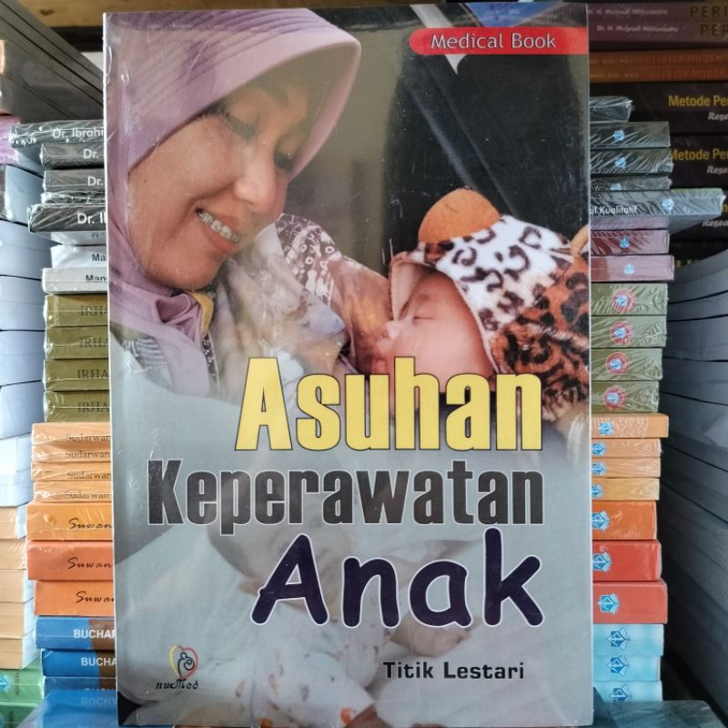 Buku Original: Asuhan Keperawatan Anak ( ASUHAN KEPERAWATAN ANAK )