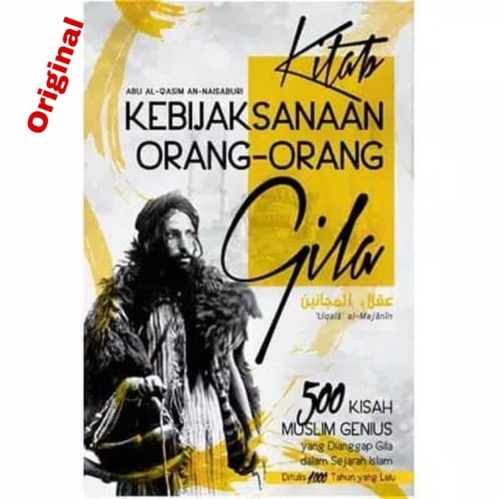 

Buku Kitab Kebijaksanaan Orang-orang Gila By Abu al-Qasim an-Naisaburi