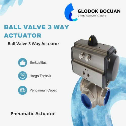 ✅Original Actuator Ball Valve 3 Way Type L Port Double Acting Size 3/4 Inch Berkualitas