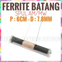 Ferrite Batang Spul Radio AM MW Ferit Antena Antenna 6cm Ferite