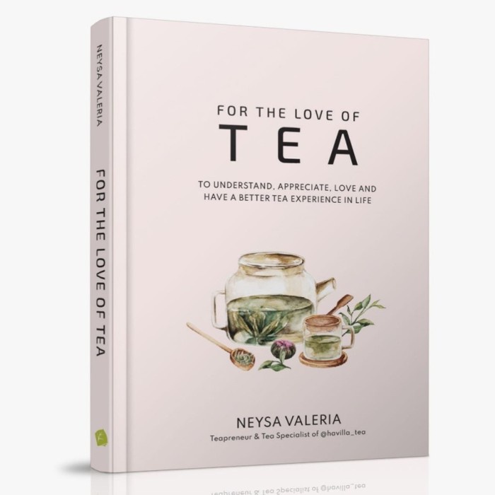 

[SALE MURAH] FOR THE LOVE OF TEA By Neysa Valeria SPECIAL