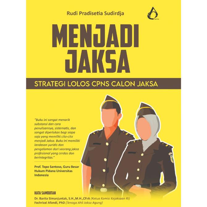 

BUKU MENJADI JAKSA (Strategi Lolos CPNS Calon Jaksa) / CPNS Kejaksaan