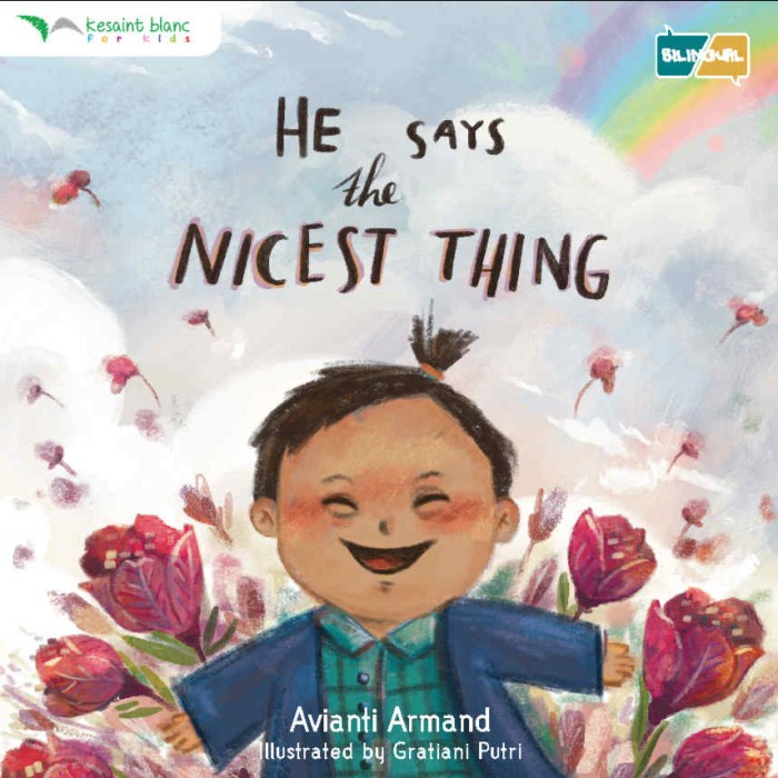

Baru!! Kesaint - Buku Anak "He Says The Nicest Thing"BILINGUAL]