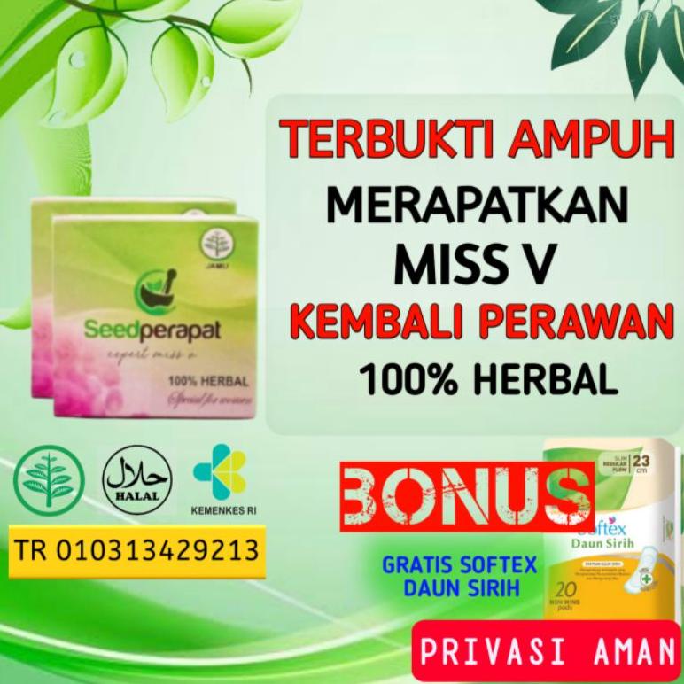 SEED PERAPAT Perapat Miss V BPOM Permanen Perapet Miss Rapet Pil Jamu Rapet Miss V Vagina Merapatkan