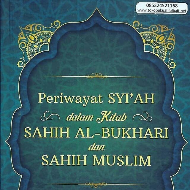 

[Baru] Periwayat Syiah Dalam Kitab Sahih Bukhari Muslim Terbatas