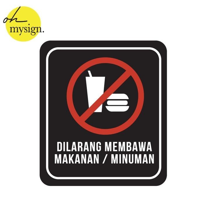 

TERBARU - Sign Akrilik Dilarang Membawa Makanan Minuman / Sign Acrylic Timbul