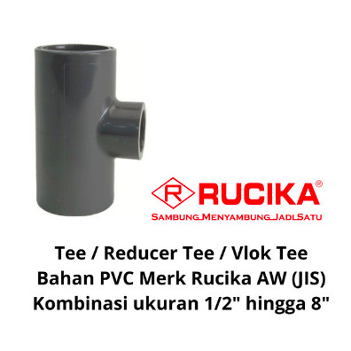 REDUCER TEE PVC RUCIKA 1 X 3/4 INCH / VLOK TEE PVC RUCIKA 1 X 3/4 INCH