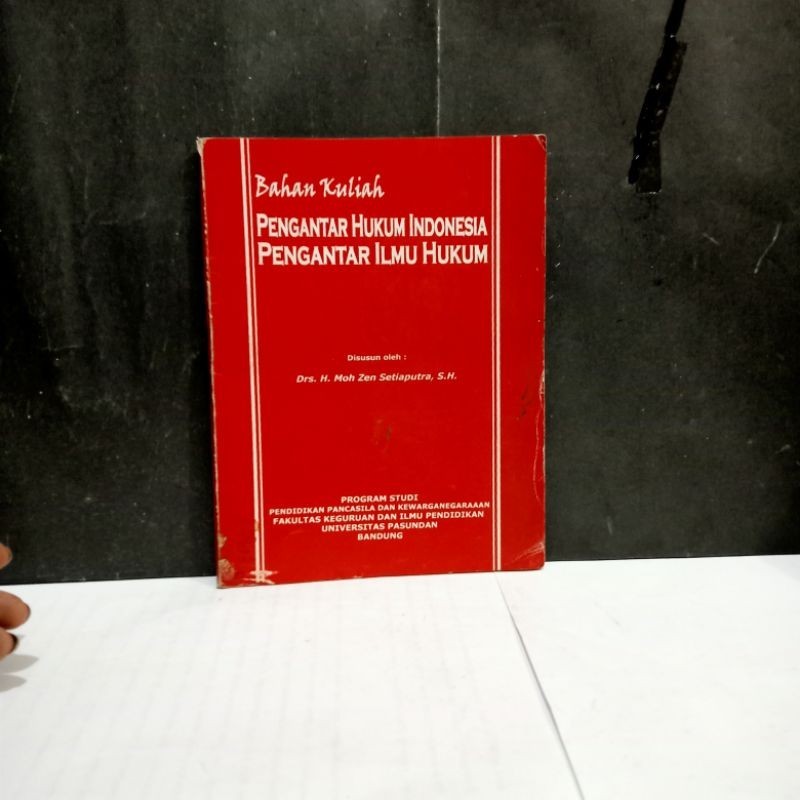 

Buku Bahan Kuliah Pengantar Hukum Indonesia Pengantar Ilmu Hukum - Drs. H. Mo Zen Setiaputra, S.H.