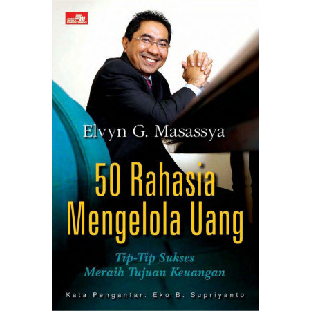 

(PID489) 50 Rahasia Mengelola Uang: Tip-Tip Sukses Meraih Tujuan Keuangan