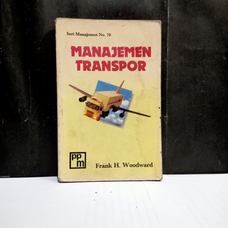 

Buku Manajemen Transpor - Frank H. Woodward