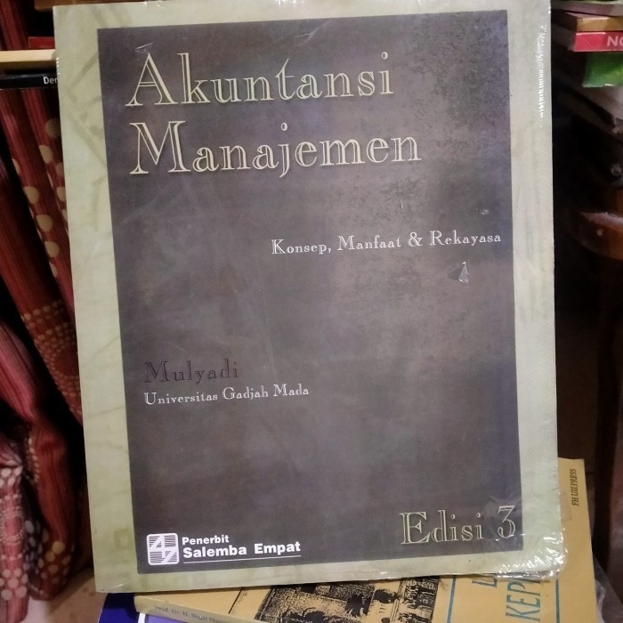 

BUKU AKUNTANSI MANAJEMEN KONSEP MANFAAT DAN REKAYASA EDISI 3 MULYADI