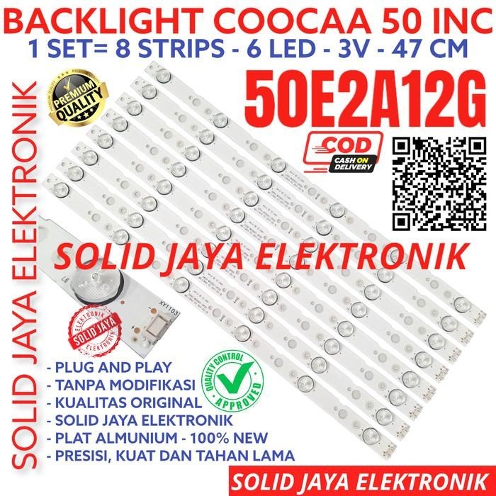 BACKLIGHT TV LED COOCAA 50 INC 50E2A12G 50E2A12 LAMPU BL 6K KOKA COCA