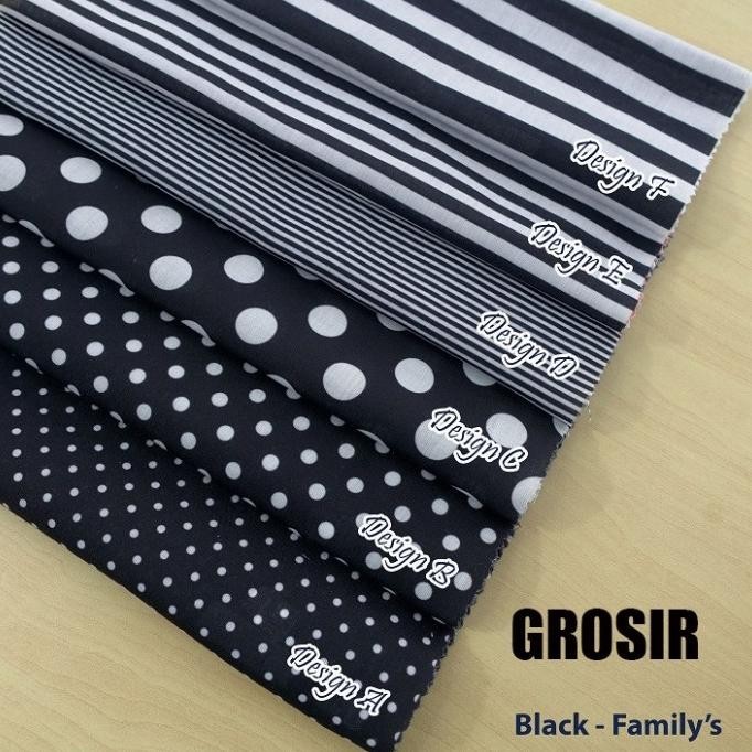 

Grosir Kain Black Family - Per Yard ( 50 Yard / Roll) Pengiriman Cepat