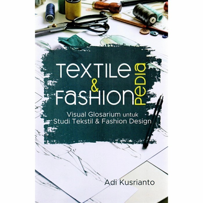 

Textilepedia & Fashionpedia - Adi Kusrianto