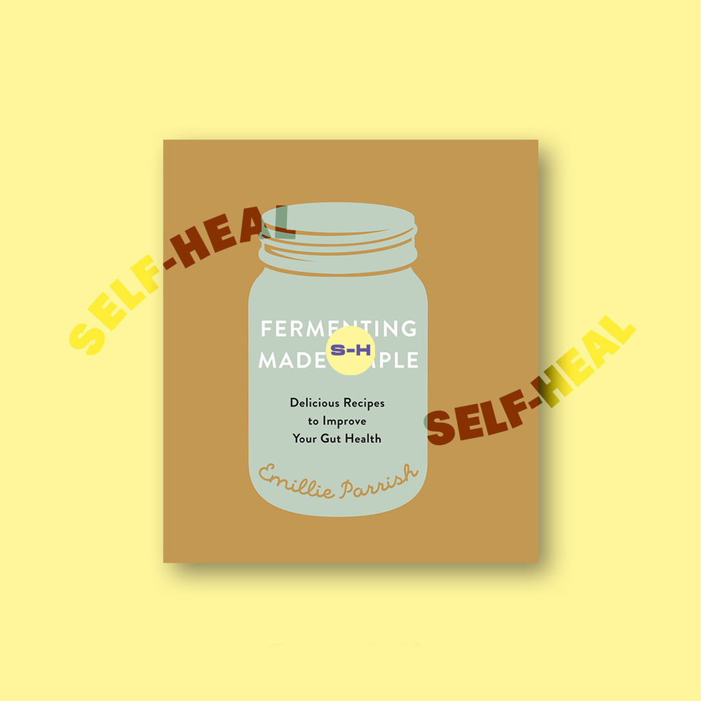 

Fermenting Made Simple - Emillie Parrish