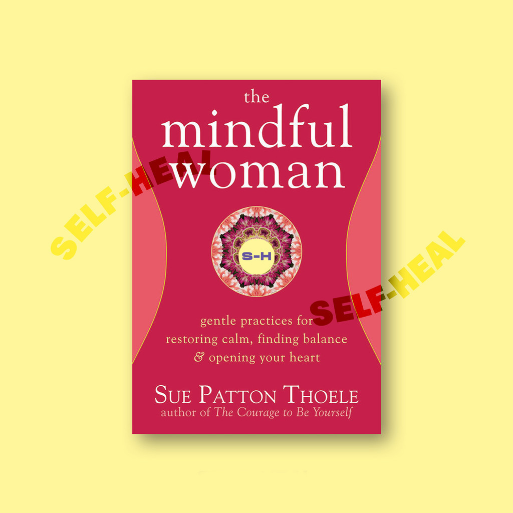 

Mindful Woman - Sue Patton Thoele