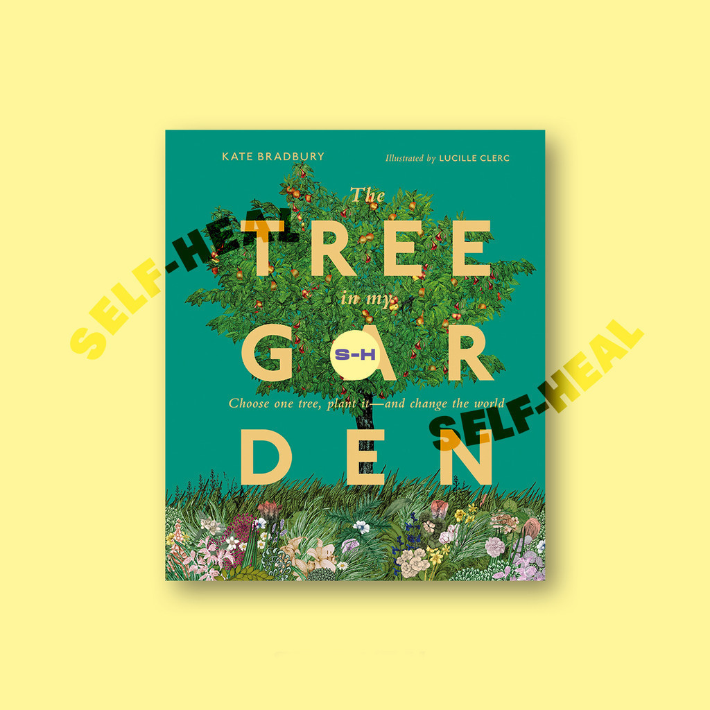 

The Tree in My Garden - Choose one tree, plant it and change the world - Dorling Kindersley
