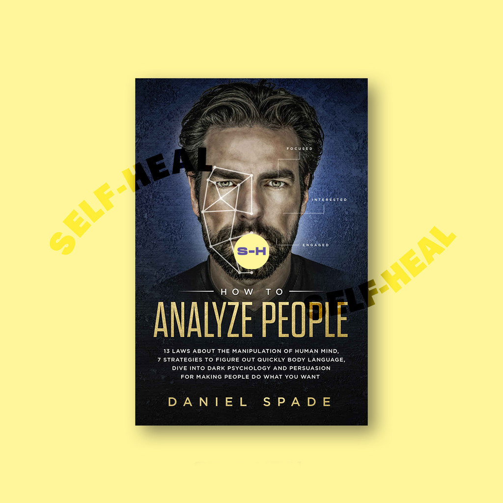 

How To Analyze People - 13 Laws About the M - Daniel Spade