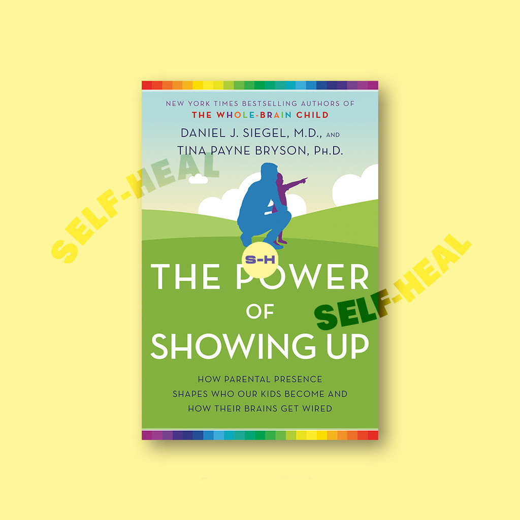 

The Power of Showing Up - How Parental Pres - Daniel J. Siegel, M.D