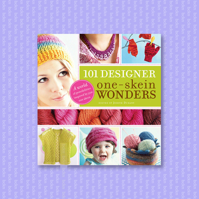 

101 Designer One Skein Wonders - Judith Durant