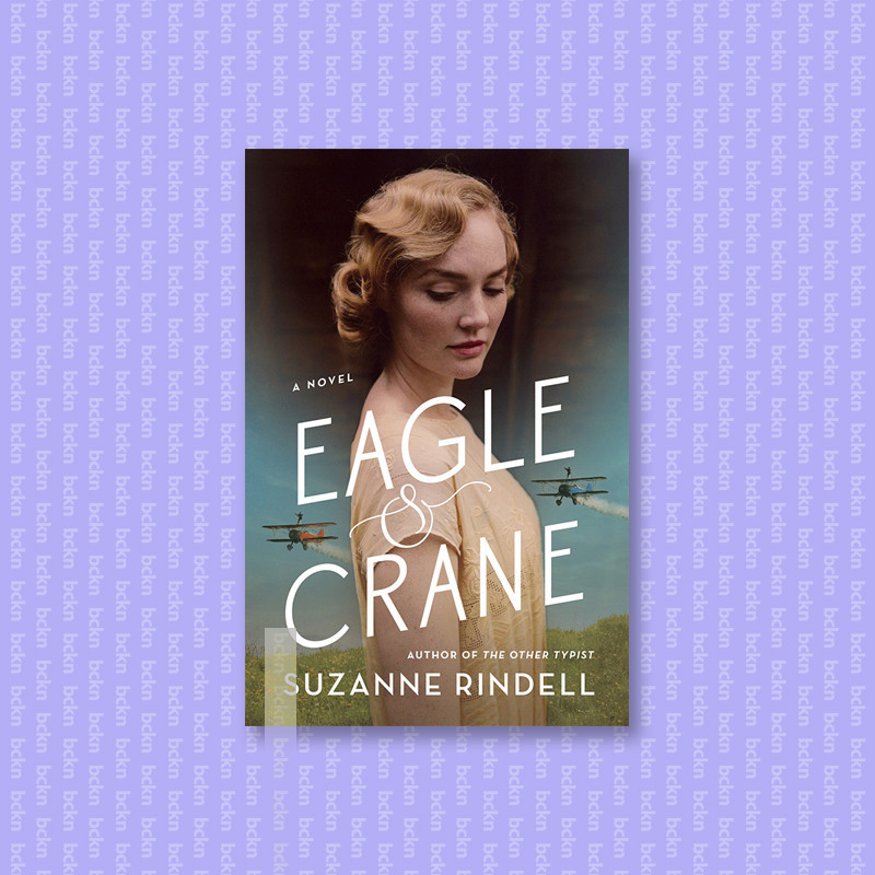 

Eagle & Crane - Suzanne Rindell