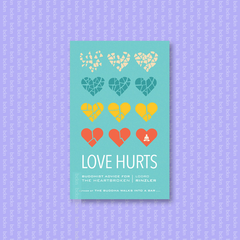 

Love Hurts - Lodro Rinzler