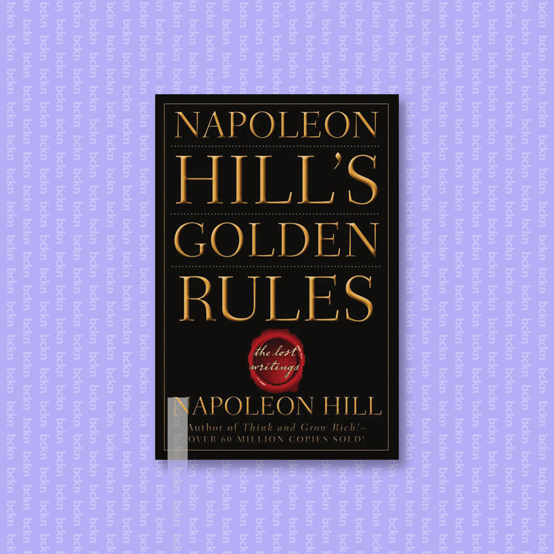 

Napoleon Hill - Napoleon Hill's Golden Rul - Napoleon Hill