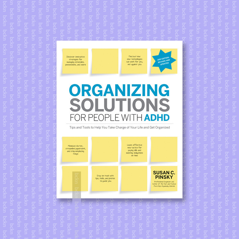 

Organizing Solutions for People with ADHD - Susan C Pinsky