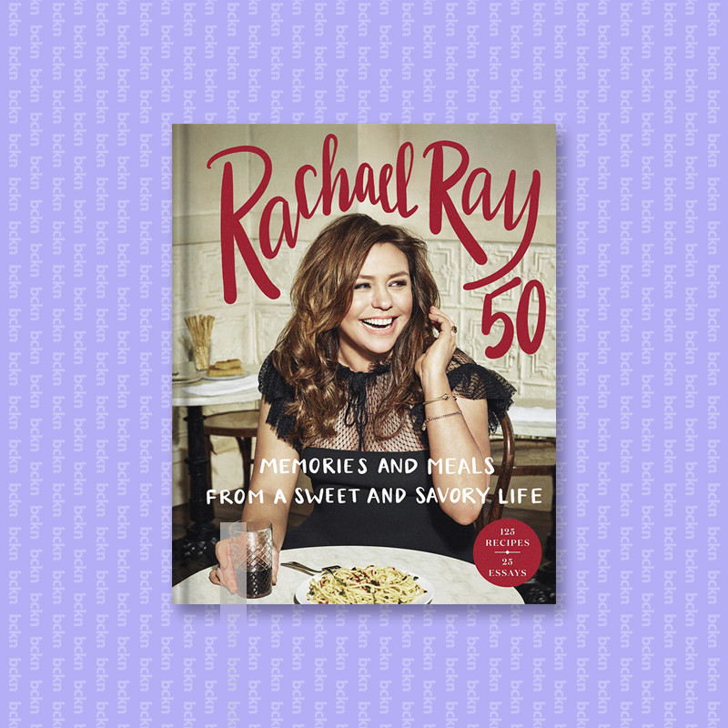 

Rachael Ray 50 - Memories and Meals from a - Rachael Ray