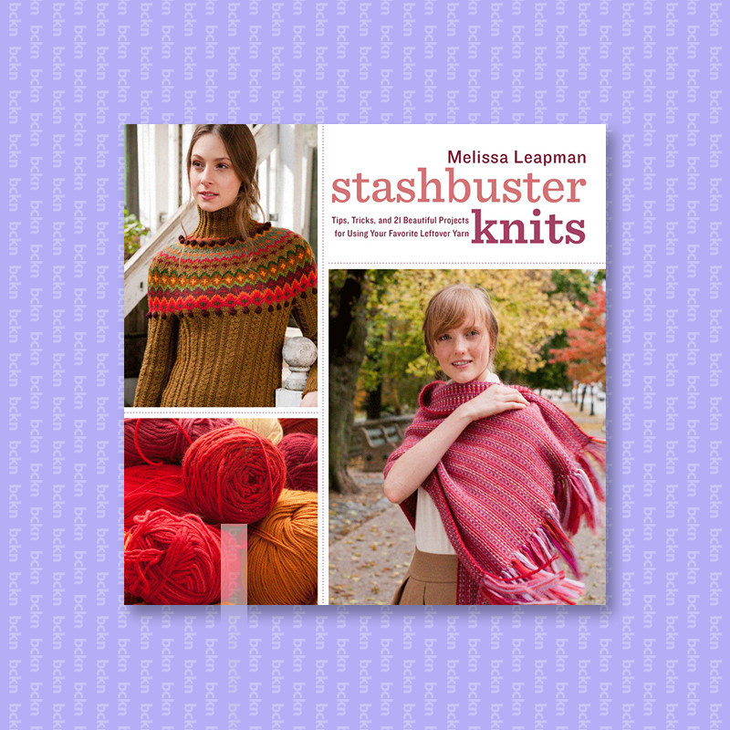 

Stashbuster Knits - Melissa Leapman