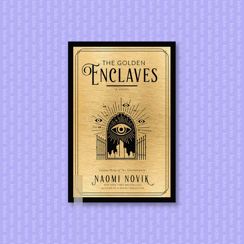 

The Golden Enclaves - Naomi Novik